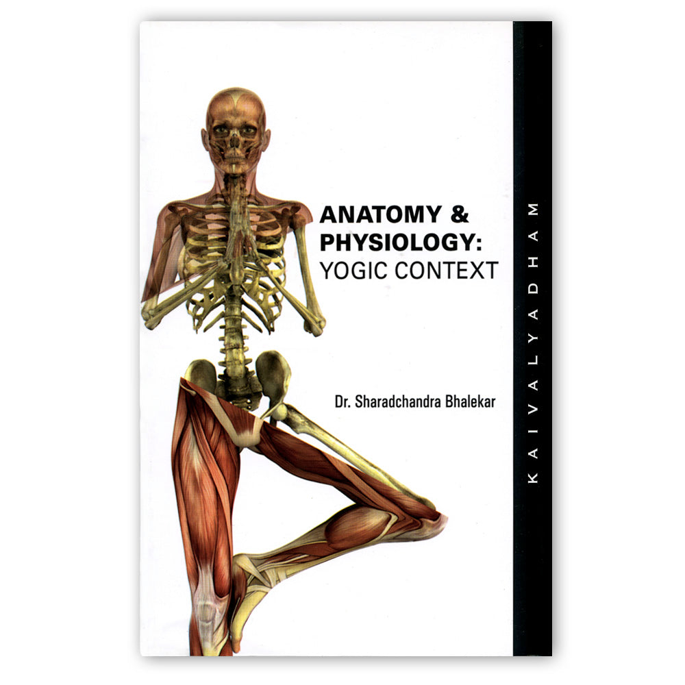 Anatomy & Physiology: Yogic Context – Self Enquiry Life Fellowship